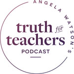 Truth-for-teacher-Podcast